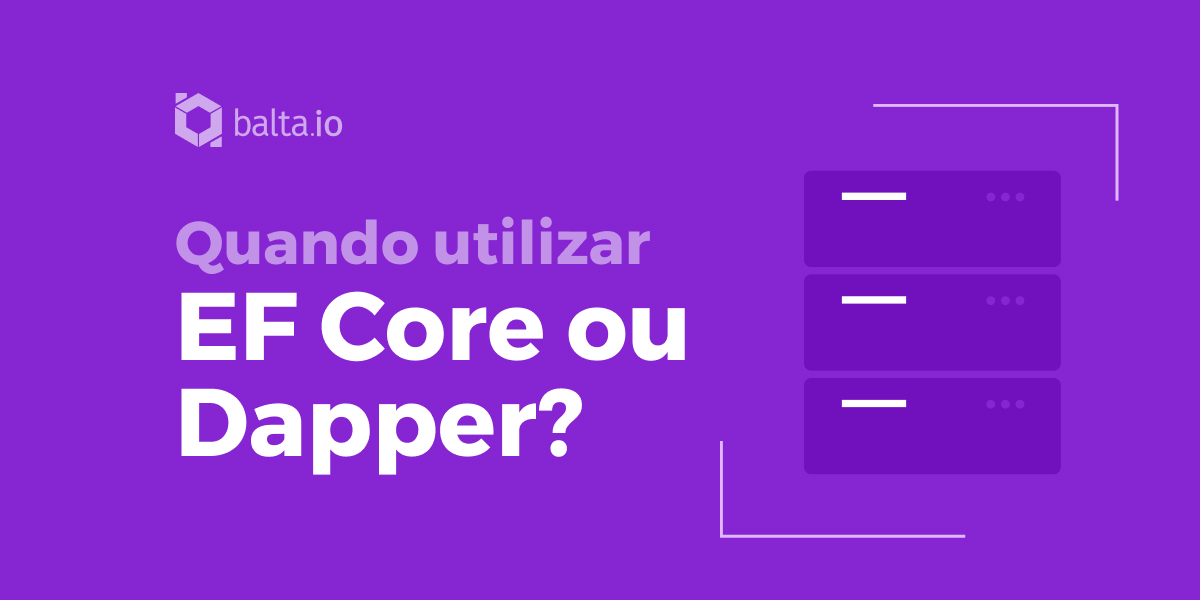 Arte de capa com os logotipos lado a lado comparando Dapper ou Entity Framework Core para acesso a dados no .NET