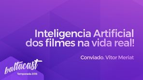 IA dos filmes na vida real #baltacast feat. Vitor Meriat