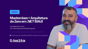 Imersão .NET MAUI: Arquitetura do zero para apps reais