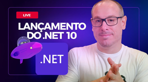 LANÇAMENTO DO .NET 10 AO VIVO