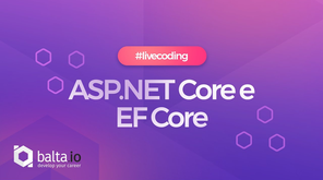 #LiveCoding - Criando APIs com ASP.NET Core e EF Core