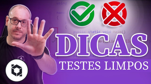 5 dicas para manter seus TESTES LIMPOS