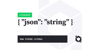 A forma mais fácil de representar um JSON como STRING no C# 11 e .NET 7