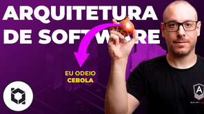 Arquitetura de Software - Arquitetura Importa ou é Exagero?
