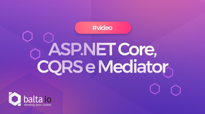ASP.NET Core APIs: CQRS e Mediator
