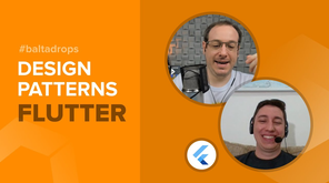 #BaltaDrops Flutter - Design Patterns quando usar