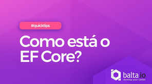 Como anda o EF Core?