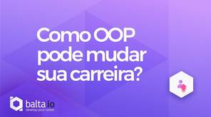 Como OOP pode mudar sua carreira?