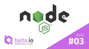 Criando APIs com NodeJs - Aula 3: Criando um servidor Web