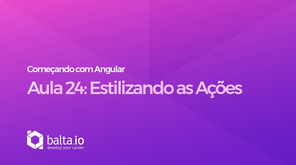 Curso Começando com Angular - Aula 24: Estilizando as ações da lista