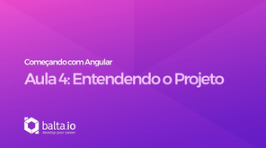 Curso Começando com Angular - Aula 4: Entendendo o projeto