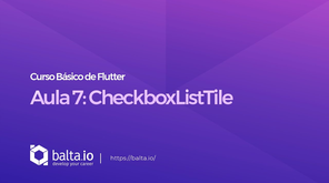 Curso de Flutter - Aula 7: CheckboxListTile