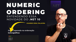 Entendendo a novidade do Numeric Ordering no .NET 10