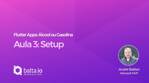 Flutter Apps: Álcool ou Gasolina - Aula 3: Setup