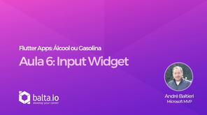 Flutter Apps: Álcool ou Gasolina - Aula 6: Input Widget
