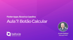 Flutter Apps: Álcool ou Gasolina - Aula 7: Botão Calcular
