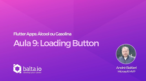 Flutter Apps: Álcool ou Gasolina - Aula 9: Loading Button