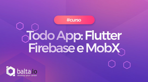 Flutter MobX - Curso novo no ar!
