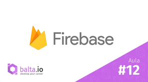 Introdução ao Firebase - Aula 12 - Hosting