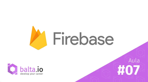 Introdução ao Firebase - Aula 7 - REST e CRUD