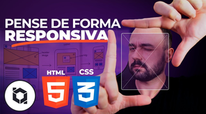 Mobile First? Fundamentos da Responsividade