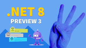 .NET 8 Preview 3 - ASP.NET, Blazor e MAUI