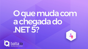 .NET Full, .NET Core, .NET Standard e .NET 5! Entenda as mudanças!