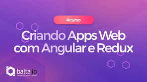 Novo Curso: Criando Apps Web com Angular e Redux
