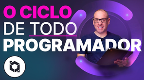 O ciclo de todo programador