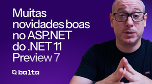 O que muda no ASP.NET Core no .NET 11 Preview 7 (E por que você deve prestar atenção)