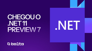 O que muda no Runtime do .NET 11 - Preview 7?