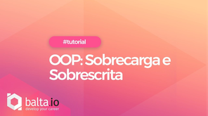 OOP Series #003 - Sobrescrita e Sobrecarga