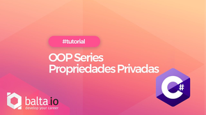 OOP Series: Propriedades Privadas?