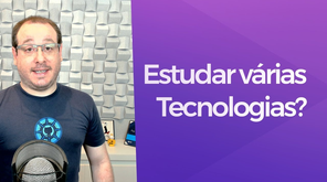 Por que aprender várias tecnologias?