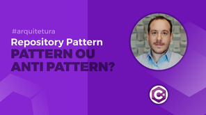 Repositórios - Pattern ou Anti-Pattern?