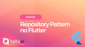 Repository Pattern no Flutter