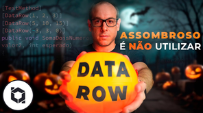 Testando com múltiplos dados? Descubra o poder do DataRow