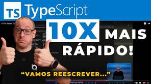 TypeScript Reescrito - 10x Mais Rápido!