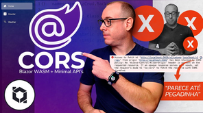 Um problema chamado CORS 😵‍💫 Blazor WASM + Minimal APIs