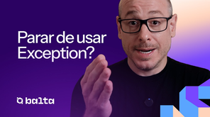 Você está usando exceções errado (e isso afeta seu código)