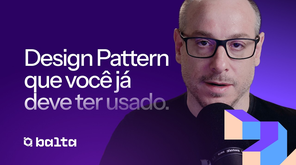 Você já aplica este Design Pattern… só não chama pelo nome